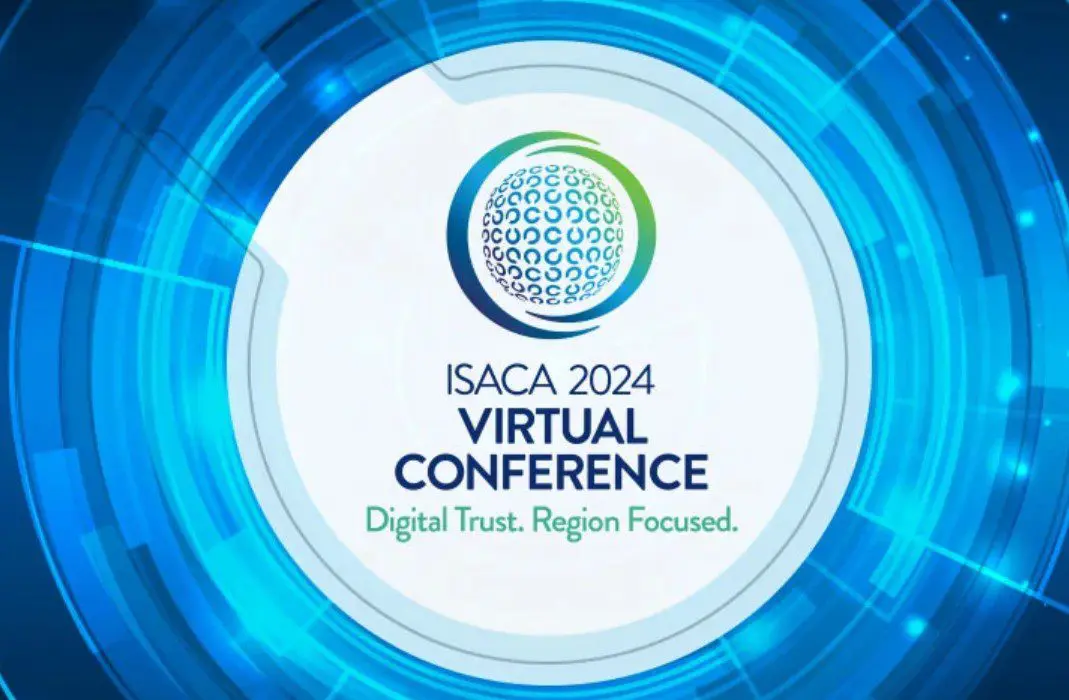 ISACA 2024 Virtual Conference: Digital Trust, Region Focused