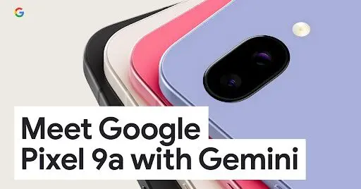 Google lanceert Pixel 9a: nieuw uiterlijk met ingebakken Gemini