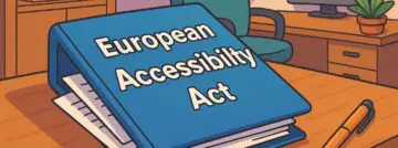 De European Accessibility Act: waar moet je rekening mee houden?