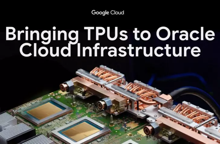 Oracle biedt Google TPU’s aan via Oracle Cloud Infrastructure