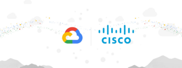 Google Cloud & Cisco